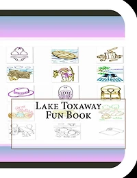 Lake Toxaway Fun Book: A Fun and Educational Book About Lake Toxaway