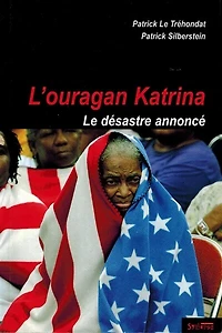 L'ouragan Katrina : le désastre annoncé: le désastre annoncé