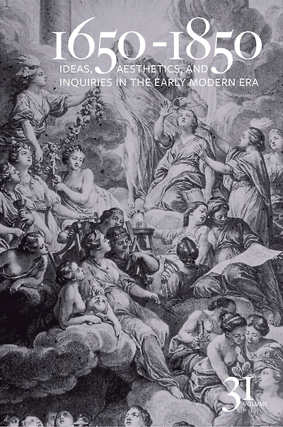 1650-1850: Ideas, Aesthetics, and Inquiries the Early Modern Era (Volume 31)
