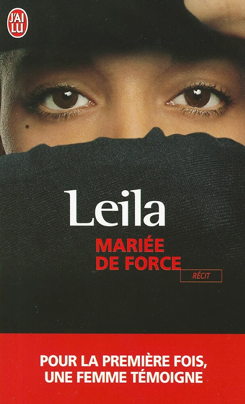 Mariée de force : pour la première fois, une femme témoigne: pour la première fois, une femme témoigne