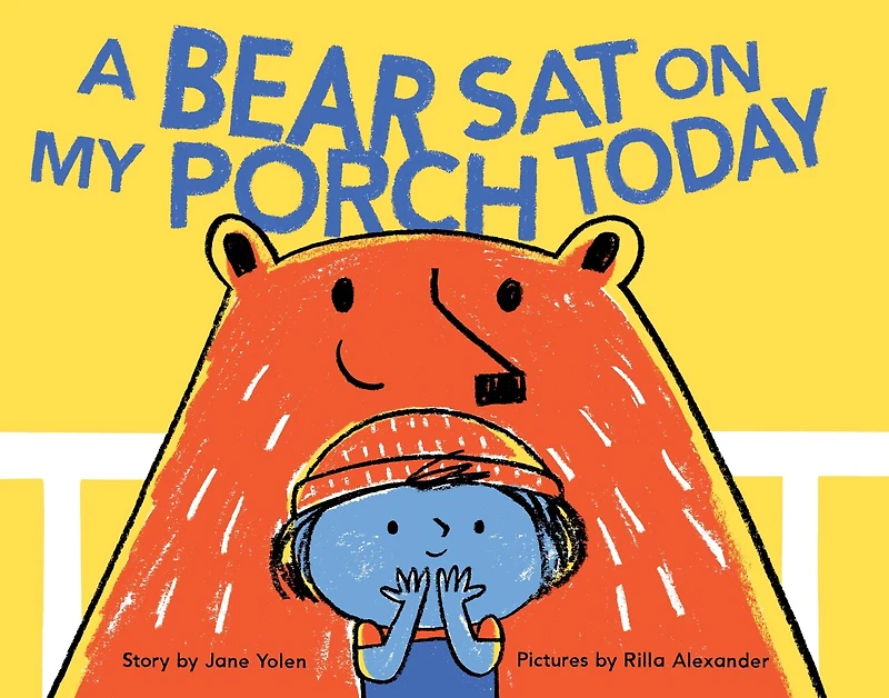 A Bear Sat On My Porch Today: (story Books For Kids, Childrens With Animals, Friendship Books, Inclusivity Book)