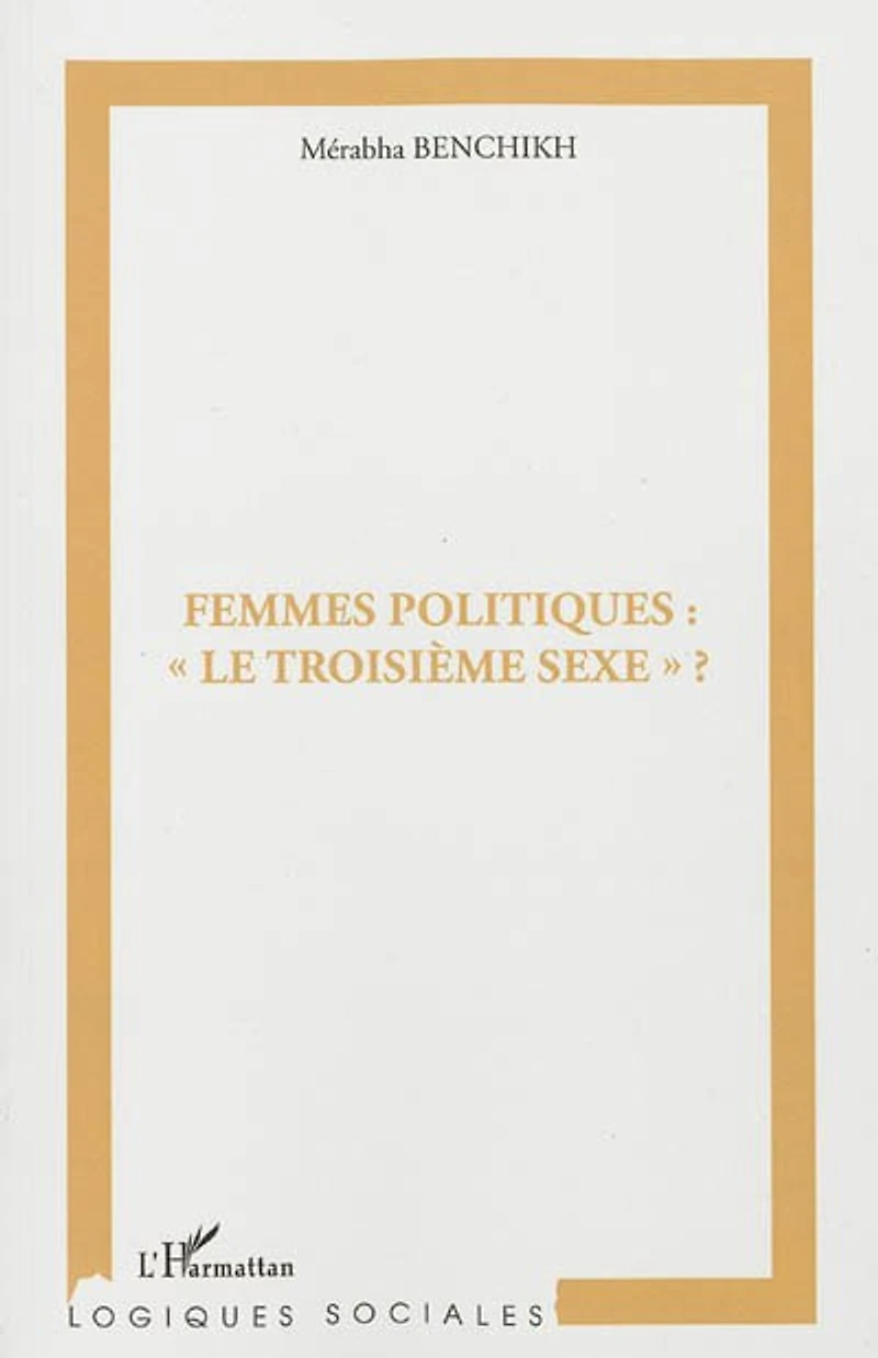Femmes politiques: le troisième sexe ?