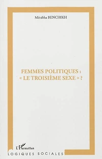 Femmes politiques: le troisième sexe ?