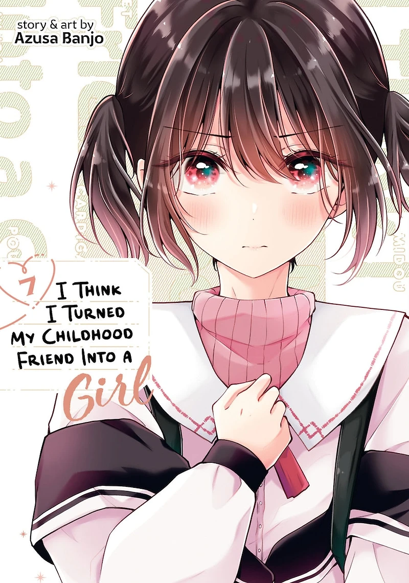 I Think Turned My Childhood Friend Into a Girl Vol. 7