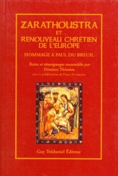 Zarathoustra et le renouveau chrétien de l'Europe