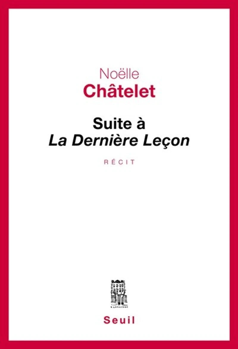 Suite à La dernière leçon: récit