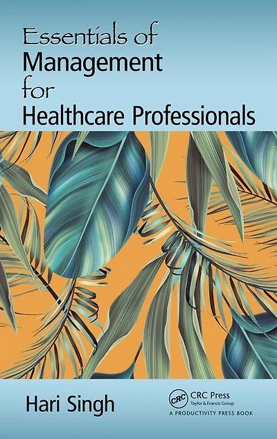 Essentials Of Management For Healthcare Professionals