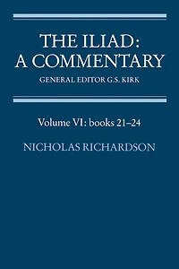 The Iliad: A Commentary: Volume 6, Books 21-24