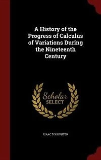 A History of the Progress of Calculus of Variations During the Nineteenth Century