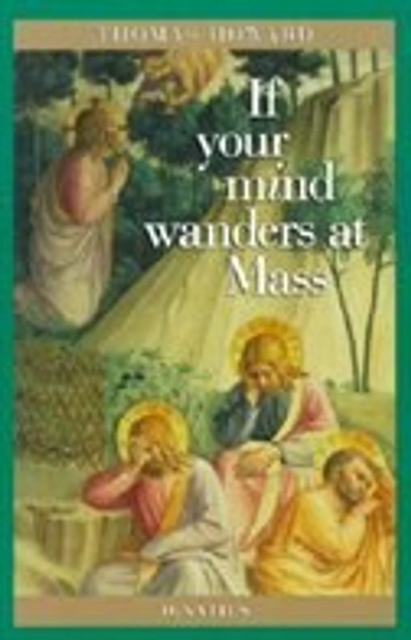If Your Mind Wanders At Mass