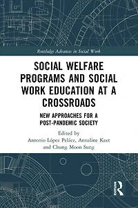 Social Welfare Programs and Work Education at a Crossroads: New Approaches for Post-Pandemic Society