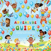 Adventure Guide: A Collection of Bible Verses, Puzzles, Coloring Pages, Games, & Family Activities