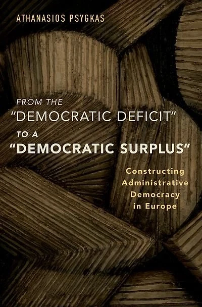 From the Democratic Deficit to a Surplus: Constructing Administrative Democracy Europe