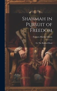 Shahmah in Pursuit of Freedom; or, The Branded Hand