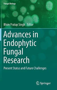 Advances Endophytic Fungal Research: Present Status and Future Challenges