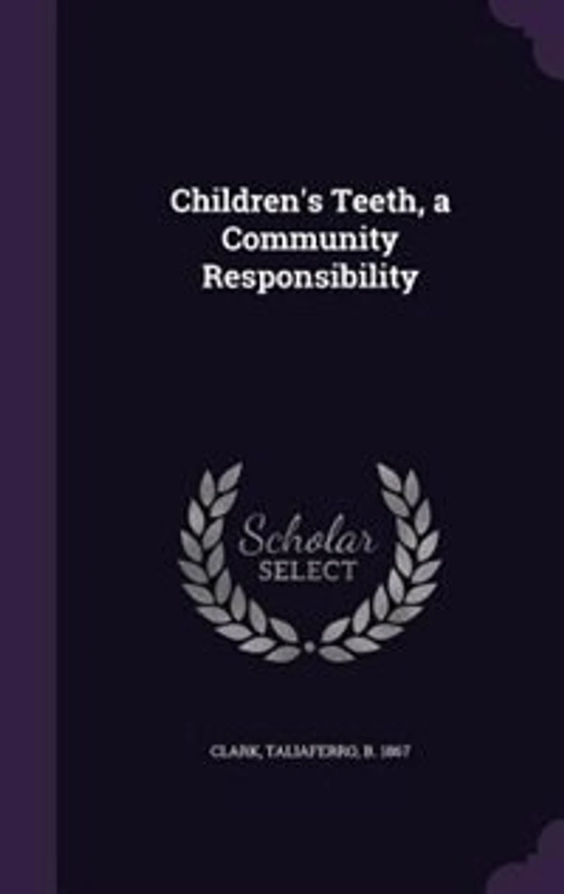 Children's Teeth, a Community Responsibility