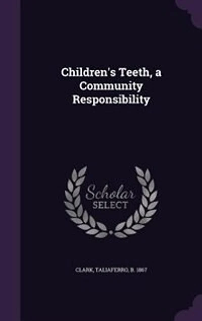 Children's Teeth, a Community Responsibility