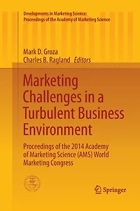 Marketing Challenges a Turbulent Business Environment: Proceedings of the 2014 Academy Science (AMS) World Congress