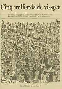 Cinq milliards de visages : dossier pédagogique...: dossier pédagogique...