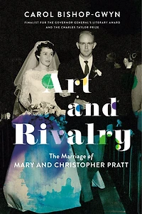 Art and Rivalry: The Marriage of Mary Christopher Pratt