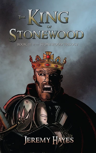 The King of Stonewood: Book III of the Stonewood Trilogy