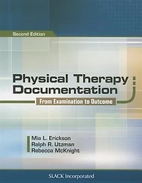 Physical Therapy Documentation: From Examination To Outcome