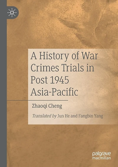 A History Of War Crimes Trials In Post 1945 Asia-pacific