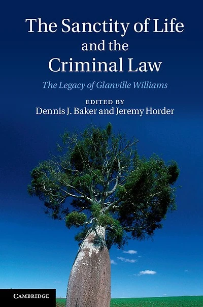 The Sanctity of Life and Criminal Law: Legacy Glanville Williams