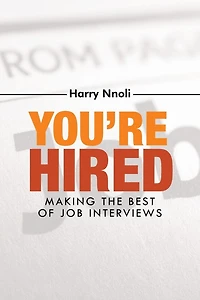 You're Hired: Making The Best Of Job Interviews