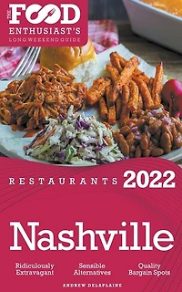 2022 Nashville Restaurants - The Food Enthusiast's Long Weekend Guide
