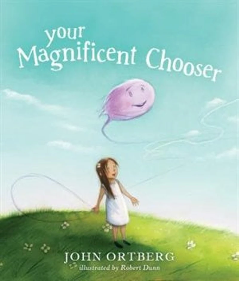 Your Magnificent Chooser: Teaching Kids To Make Godly Choices