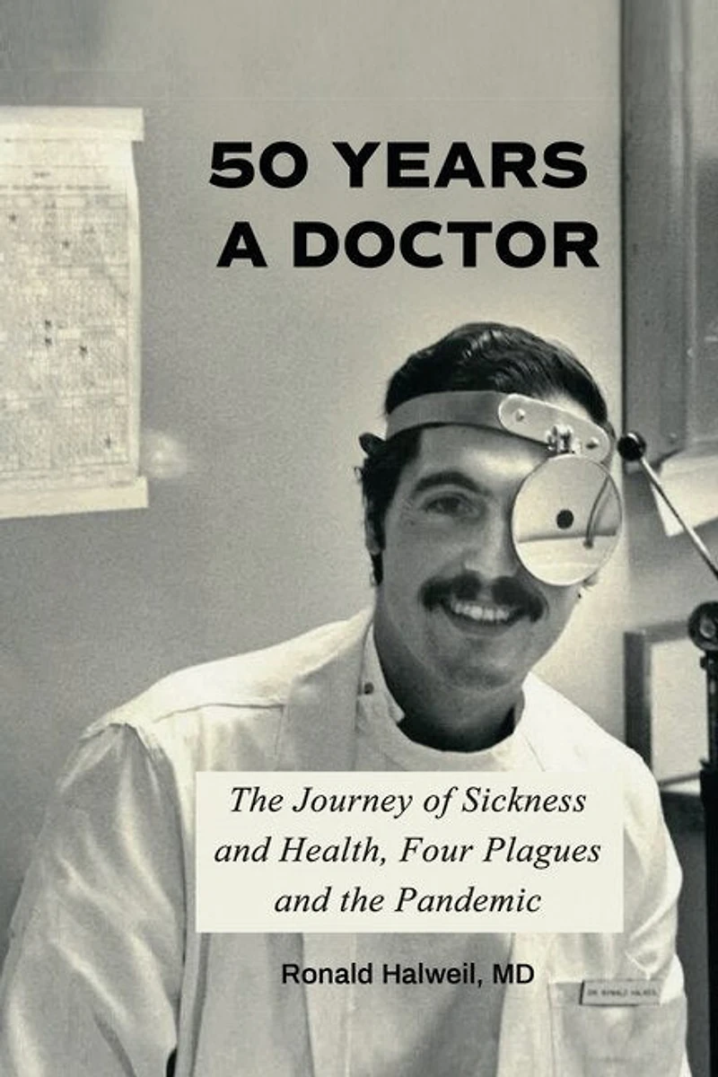 Fifty Years a Doctor: the Journey of Sickness and Health, Four Plagues Pandemic