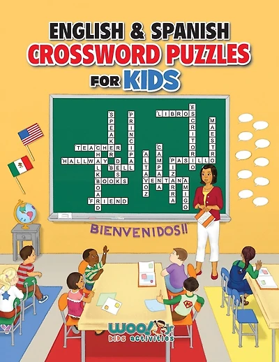 English And Spanish Crossword Puzzles For Kids: (kids Ages 6-9 Learn English Or Learn Spanish And Have Fun Too)