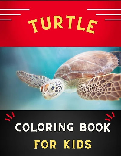 Turtle coloring book for kids: Funny & awesome turtle coloring book for kids, toddlers, boys & girls: A fun kid coloring book for beginners: Book for turtle lovers