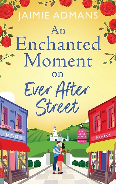 ENCHANTED MOMENT ON EVER AFTER STREET