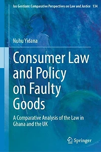 Consumer Law and Policy on Faulty Goods: A Comparative Analysis of the Ghana UK