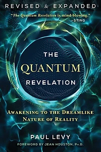 the Quantum Revelation: Awakening to Dreamlike Nature of Reality