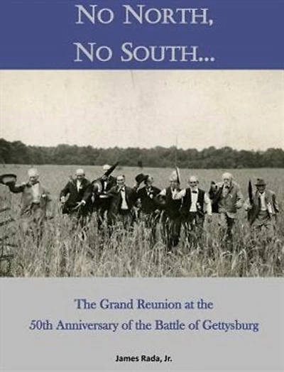 No North, South...: the Grand Reunion at 50th Anniversary of Battle Gettysburg
