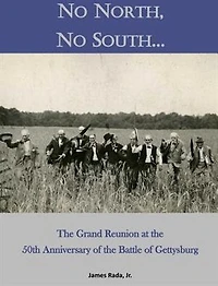 No North, South...: the Grand Reunion at 50th Anniversary of Battle Gettysburg