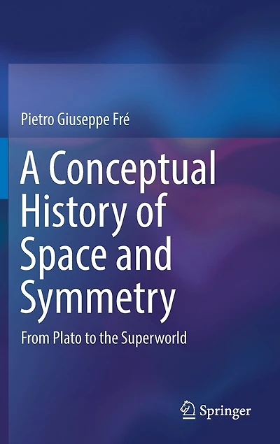 A Conceptual History Of Space And Symmetry: From Plato To The Superworld