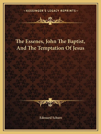 The Essenes, John The Baptist, And The Temptation Of Jesus