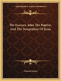 The Essenes, John The Baptist, And The Temptation Of Jesus