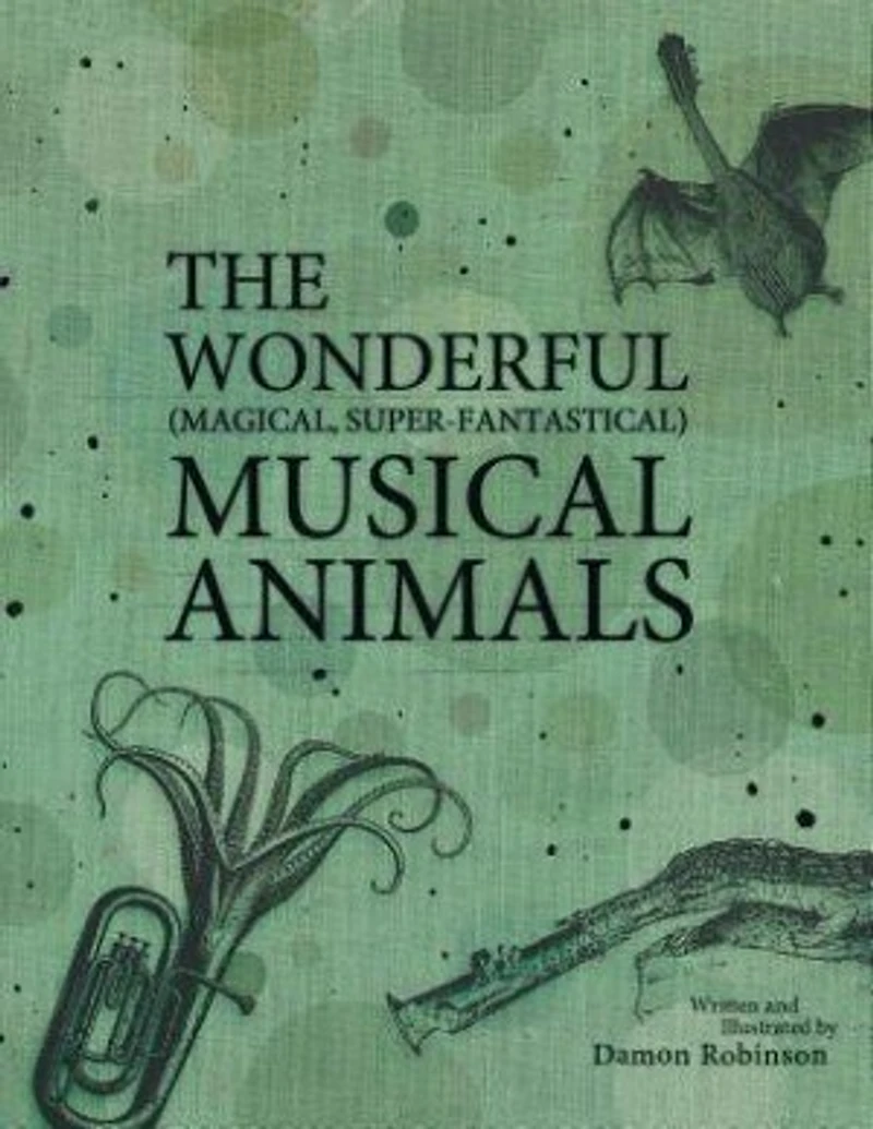 The Wonderful, Magical, Super-Fantastical Musical Animals