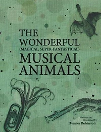 The Wonderful, Magical, Super-Fantastical Musical Animals