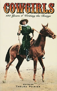 Cowgirls: 100 Years Of Writing The Range