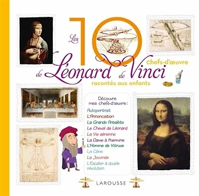 10 CHEFS D'OEUVRE LEONARD VINCI RACONTES AUX ENFANTS