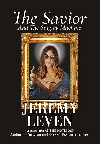 The Savior And The Singing Machine: A Comedy