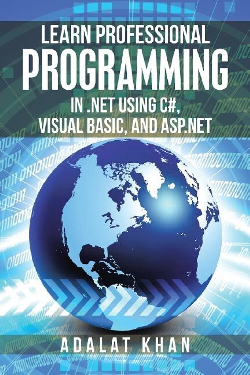 Learn Professional Programming .Net Using C#, Visual Basic, and Asp.Net