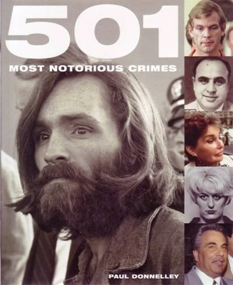 501 Most Notorious Crimes