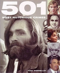 501 Most Notorious Crimes